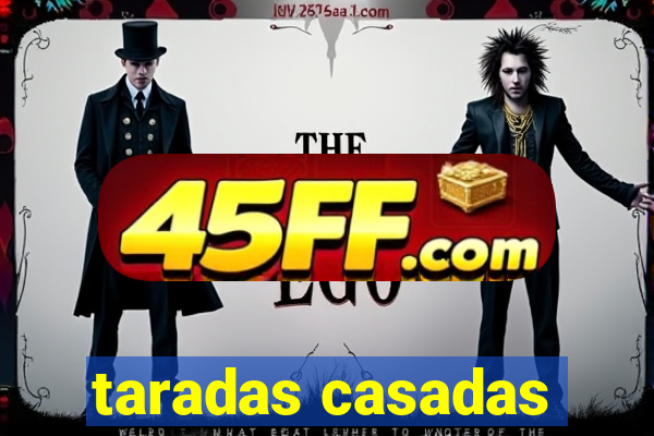 taradas casadas